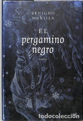 Libros de segunda mano: BENIGNO MORILLA: El pergamino negro.
