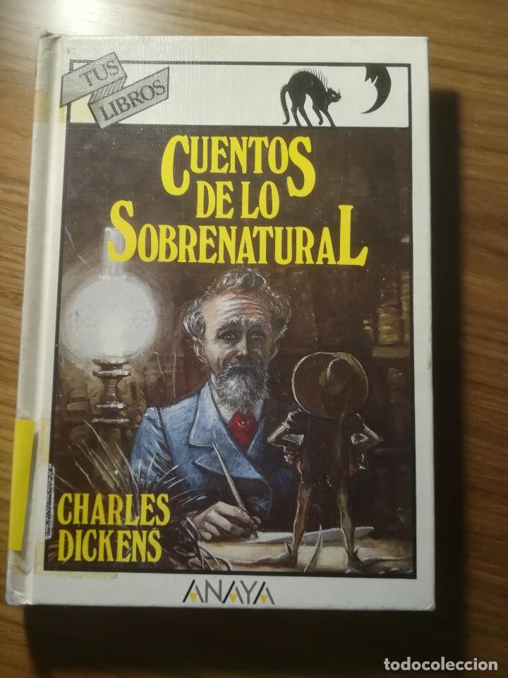 Livres d'occasion: CUENTOS DE LO SOBRENATURAL CHARLES DICKENS ANAYA TUS LIBROS COLECCION INTRIGA 1992