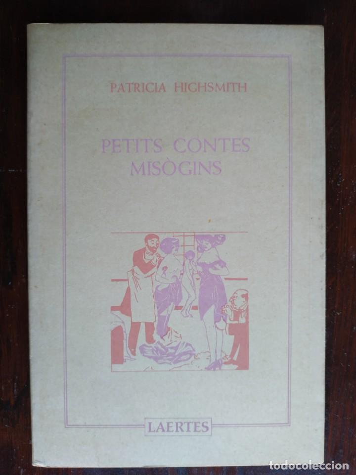 Libros de segunda mano: Petits contes misogins de patricia Highsmith. contes breus sobre dones i situacions problematiques
