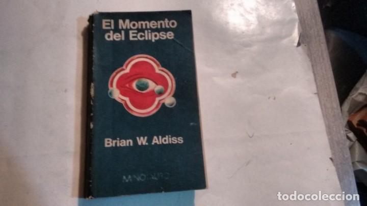 Libros de segunda mano: BRIAN W. ALDISS - EL MOMENTO DEL ECLIPSE - - Foto 1