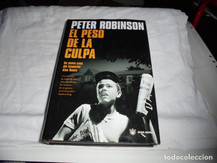 Libros de segunda mano: EL PESO DE LA CULPA.PETERSON ROBINSON.RBA SERIE NEGRA 2005.-1&ordf; EDICION