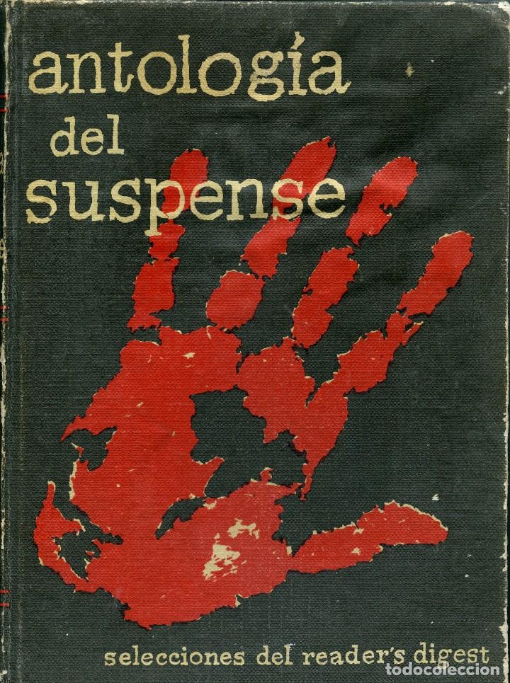 Libros de segunda mano: AA.VV.-ANTOLOG&Iacute;A DEL SUSPENSE. Selecciones del reader`s digest. 1962. Pp. 613.