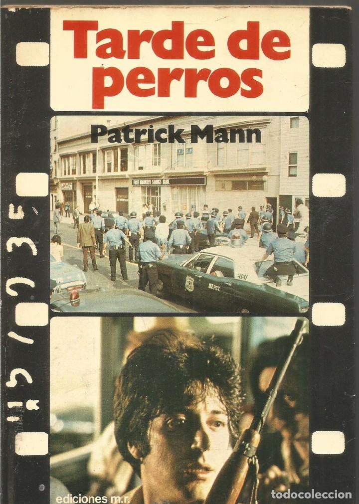 Libros de segunda mano: PATRICK MANN. TARDE DE PERROS. MARTINEZ ROCA - Foto 1