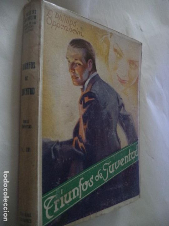 Libros de segunda mano: TRIUNFOS DE JUVENTUD PHILLIPS OPPENHEIM EDITORIAL CERVANTES PORTADA ARTURO BALLESTER
