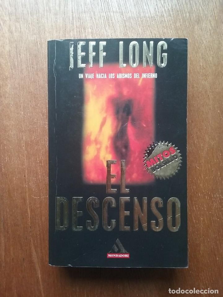 Libros de segunda mano: EL DESCENSO, JEFF LONG, GRIJALBO MONDADORI, 2001