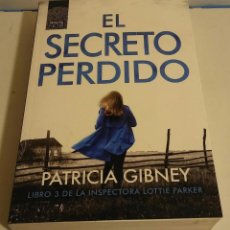 Libros de segunda mano: EL SECRETO PERDIDO. GIBNEY, PATRICIA. Lote 343077488