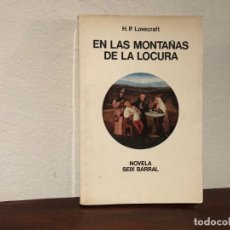 Libros de segunda mano: EN LAS MONTAÑAS DE LA LOCURA. H.P. LOVECRAFT. SEIX BARRAL. TERROR .CIENCIA FICCIÓN