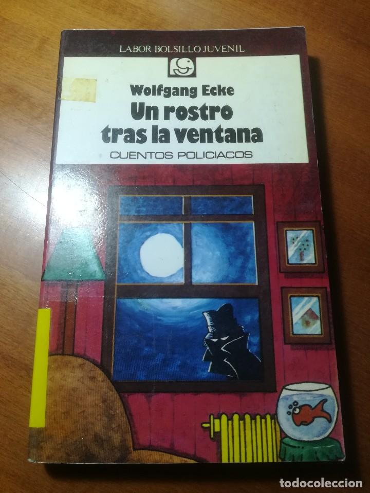 Gebrauchte B&uuml;cher: UN ROSTRO TRAS LA VENTANA WOLFGANG ECKE CUENTOS POLICIACOS LABOR BOLSILLO JUVENIL 1986
