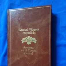 Libros de segunda mano: MANUEL VAZQUEZ MONTALBAN, ASESINATO EN EL COMITE CENTRAL. Lote 195642723