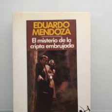 Libros de segunda mano: EL MISTERIO DE LA CRIPTA EMBRUJADA, DE EDUARDO MENDOZA. PRIMER LIBRO DE EL DETECTIVE ANÓNIMO.. Lote 198669223