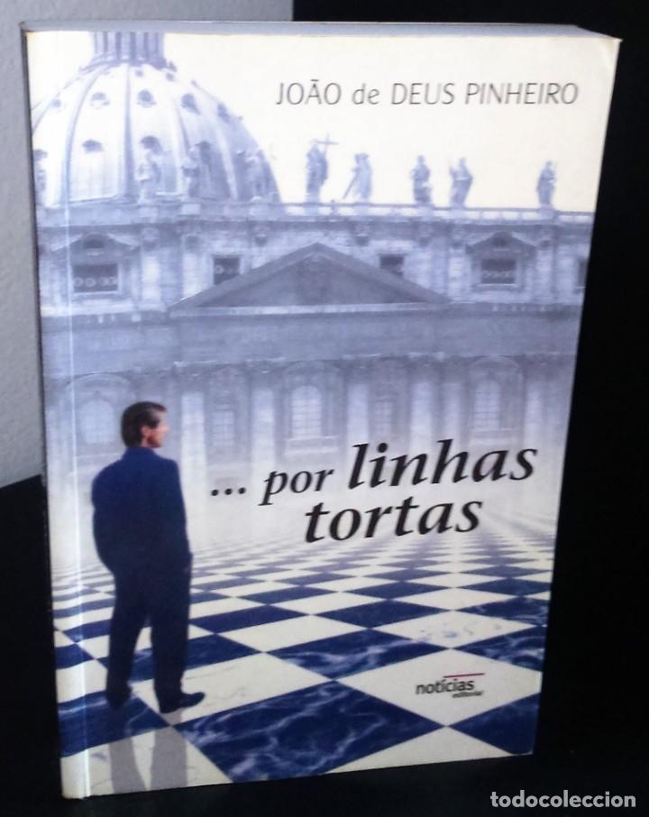 Libros de segunda mano: ...por linhas tortas de Jo&atilde;o de Deus Pinheiro