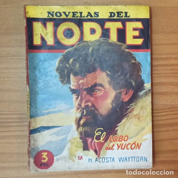 Gebrauchte B&uuml;cher: NOVELAS DEL NORTE 11 EL LOBO DEL YUCON, H. ACOSTA WAYTTORN. CLIPER 1946 OESTE PULP