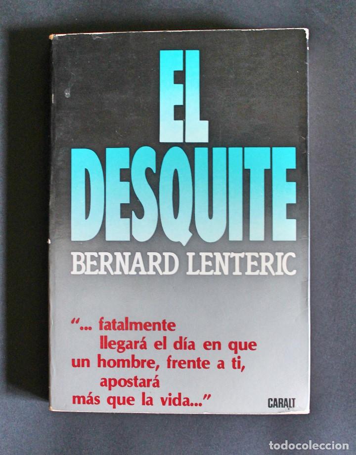 Libros de segunda mano: Libro - El Desquite - Bernard Lenteric - Foto 1