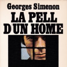 Libros de segunda mano: LA PELL D'UN HOME - GEORGES SIMENON. Lote 209323235