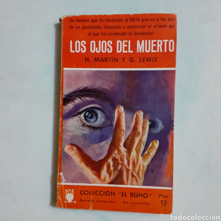 Libri di seconda mano: Los ojos del muerto. H. Martin y G. Lewis. Colecci&oacute;n &rdquo;El Buho&rdquo; n&deg; 62. 1958.