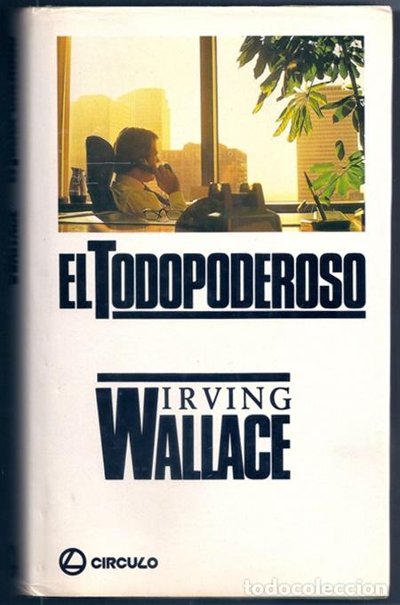 Libros de segunda mano: El todopoderoso (Irving Wallace) - C&iacute;rculo de Lectores, 1984 - Foto 1