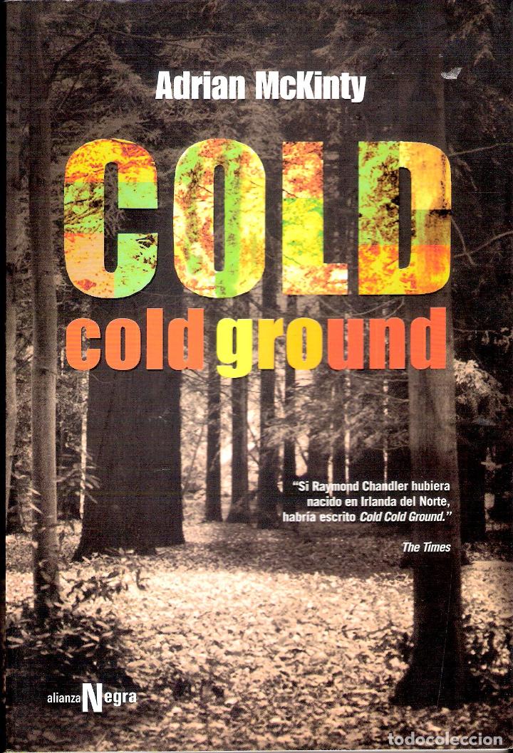 Libros de segunda mano: COLD. COLDGROUND - ADRIAN MCKINTY - Foto 1