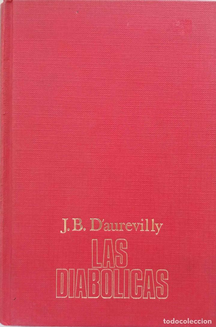 Libri di seconda mano: JULES BARBEY D'AUREVILLY, LAS DIAB&Oacute;LICAS - LA HECHIZADA. LIBRO MUNDILIBRO