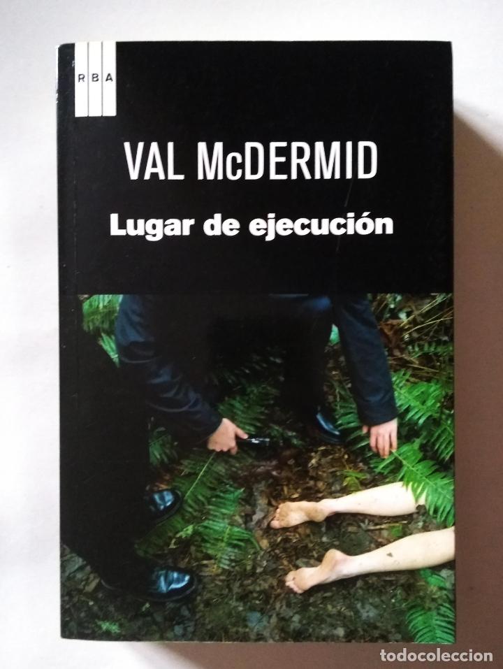 Libros de segunda mano: LUGAR DE EJECUCION | VAL MCDERMID | RBA LIBROS 2011 - Foto 2