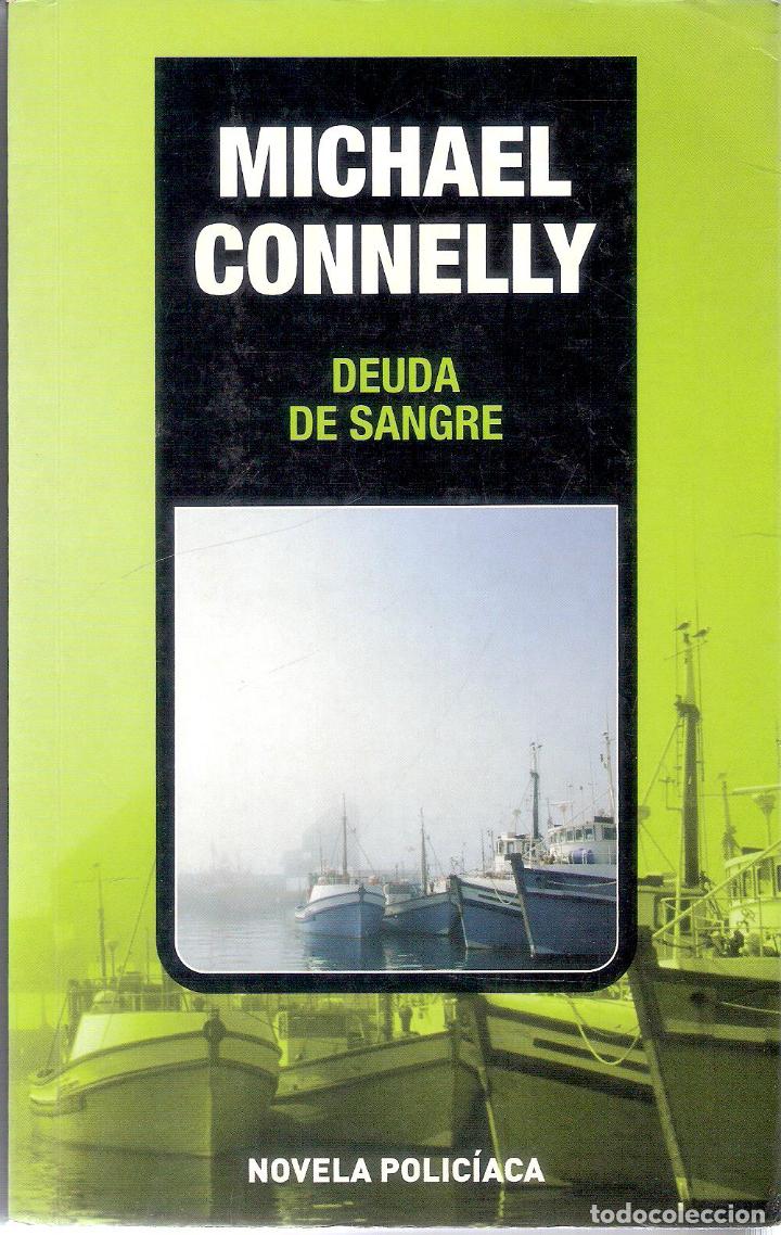 Libros de segunda mano: DEUDA DE SANGRE - MICHAELCONNELLY - Foto 1