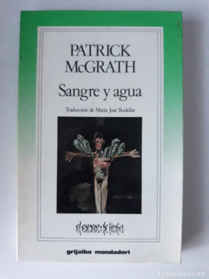 Libros de segunda mano: SANGRE Y AGUA - PATRICK MCGRATH - Foto 1