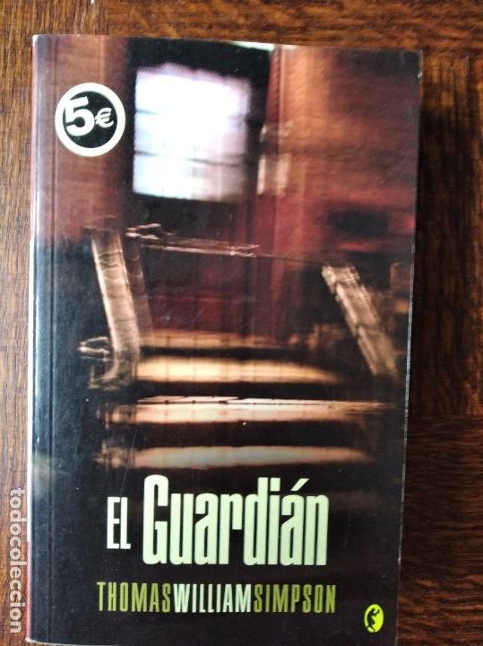 Libros de segunda mano: EL GUARDIAN, THOMAS WILLIAM SIMPSON - EDICIONES B- - Foto 1