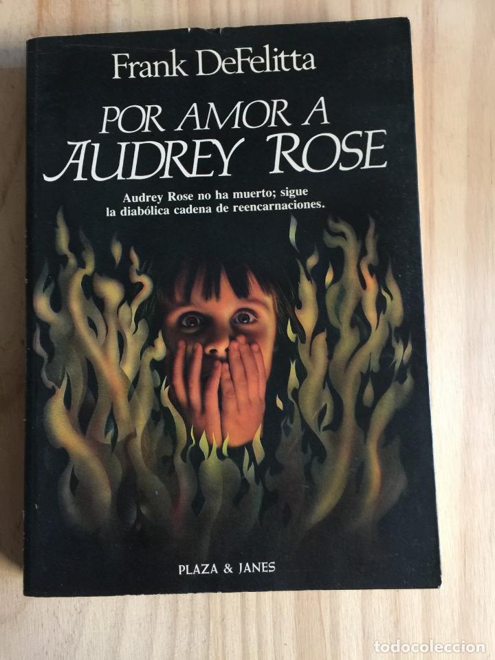 Libros de segunda mano: POR AMOR A AUDREY ROSE - Frank Defelitta