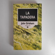 Libros de segunda mano: LIBRO. LA TAPADERA, JOHN GRISHAM. Lote 222145695