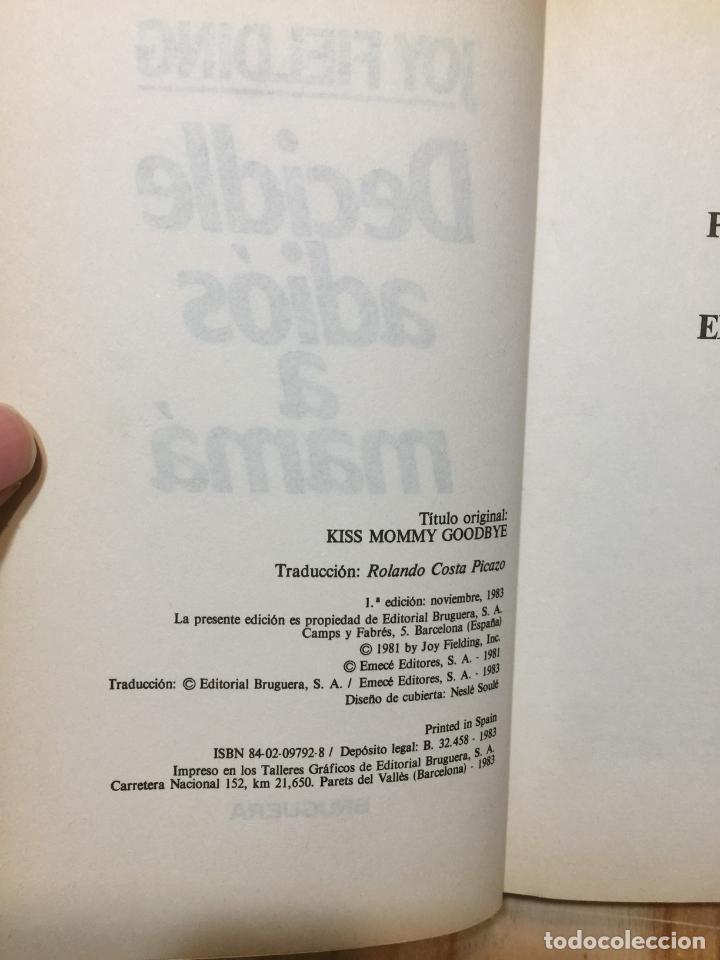 Libros de segunda mano: Decidle adi&oacute;s a mam&aacute; - Joy Fielding - Foto 5