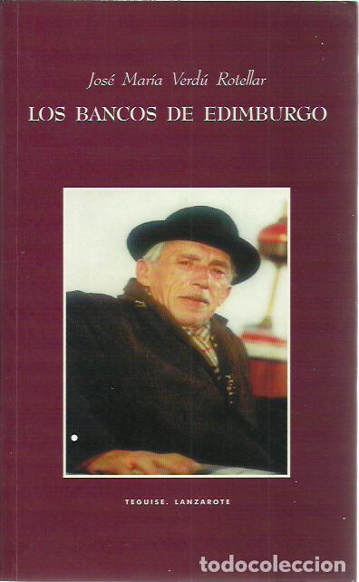 Gebrauchte B&uuml;cher: Jose Maria Verdu Rotellar-Los Bancos de Edimburgo.Ayuntamiento de Teguise.2004.