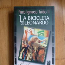 Libros de segunda mano: LA BICICLETA DE LEONARDO. PACO IGNACIO TAIBO II. EDITORIAL TXALAPARTA. Lote 227135415