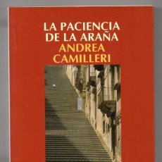 Libros de segunda mano: LA PACIENCIA DE LA ARAÑA. ANDREA CAMILLERI. MONTALBANO. Lote 227822145