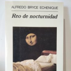 Libros de segunda mano: REO DE NOCTURNIDAD. ALFREDO BRYCE ECHENIQUE. PRIMERA EDICIÓN. ANAGRAMA. Lote 231977835
