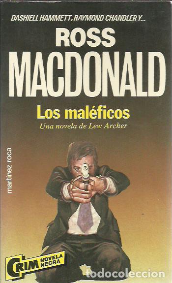 Libros de segunda mano: Ross MacDonald-Los Maleficos.Crim Novela Negra,1.Martinez Roca.1986.