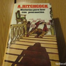Libros de segunda mano: HISTORIAS PARA LEER CON PRECAUCIÓN - ALFRED HITCHCOCK 1982. Lote 235821365