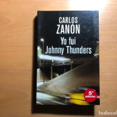 Libros de segunda mano: YO FUI DE JOHNNY THUNDERS. CARLOS ZANÓN. RBA.. Lote 236253785