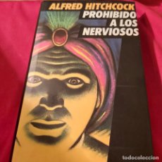Libros de segunda mano: ALFRED HITCHCOCK. PROHIBIDO A LOS NERVIOSOS. RELATOS. NUEVO.