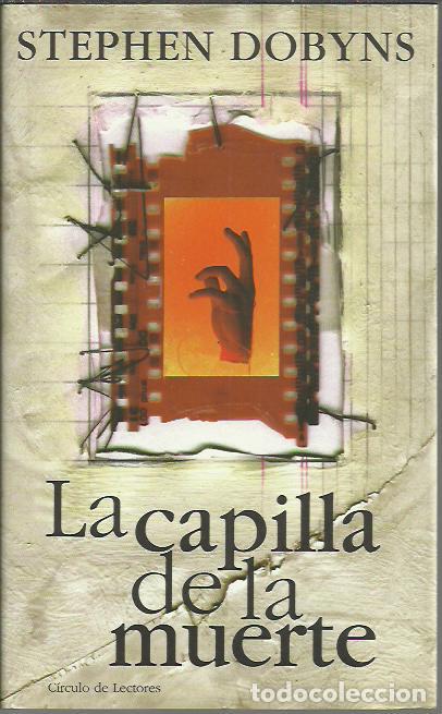 Gebrauchte B&uuml;cher: Stephen Dobyns-La capilla de la muerte.Circulo de Lectores.2000.