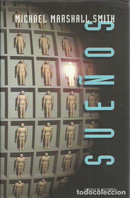 Michael Marshall Smith-Sue&ntilde;os.Circulo de Lectores.1999.
