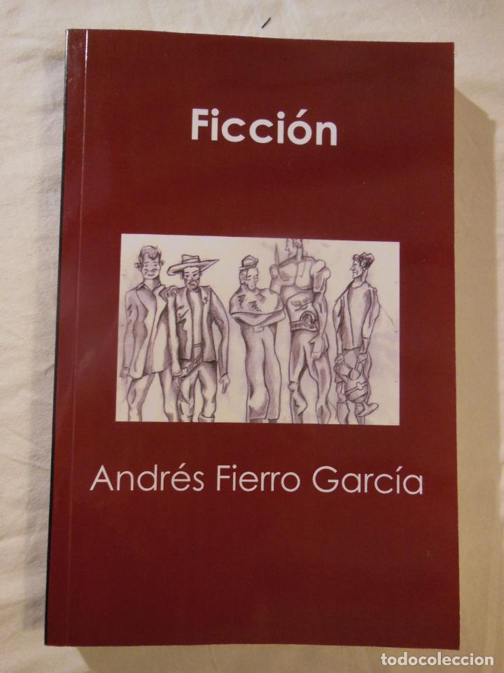 Libri di seconda mano: FICCION. 2010 ANDRES FIERRO GARCIA