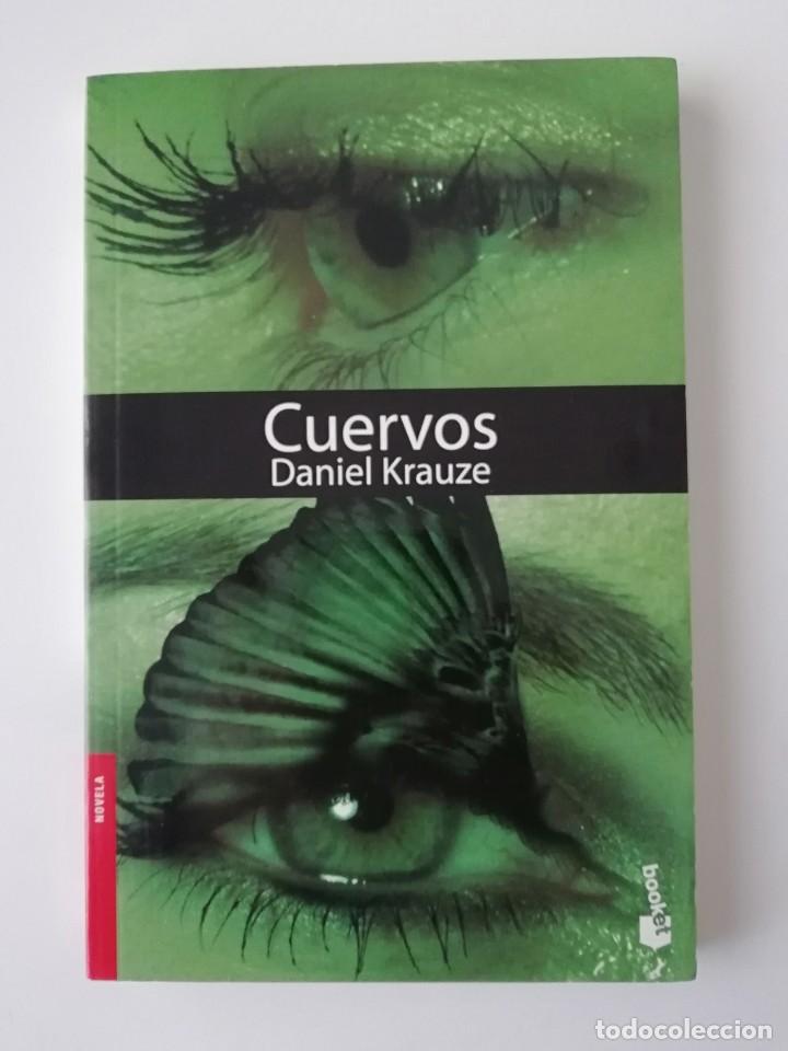 Libros de segunda mano: Cuervos - Daniel Krauze - Ed. Booket 2007 - Foto 1