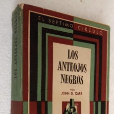 Libros de segunda mano: EL SÉPTIMO CÍRCULO Nº 2 - JOHN DICKSON CARR - LOS ANTEOJOS NEGROS - 1945 EMECÉ. Lote 243301600