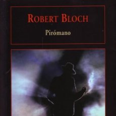 Libros de segunda mano: PIROMANO - ROBERT BLOCH - VALDEMAR - 2007 - RUSTICA SOLAPAS - 223 PAGINAS. Lote 246004850