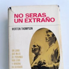 Libros de segunda mano: NO SERAS UN EXTRAÑO MORTON THOMPSON JOYAS LITERARIAS. Lote 247558855