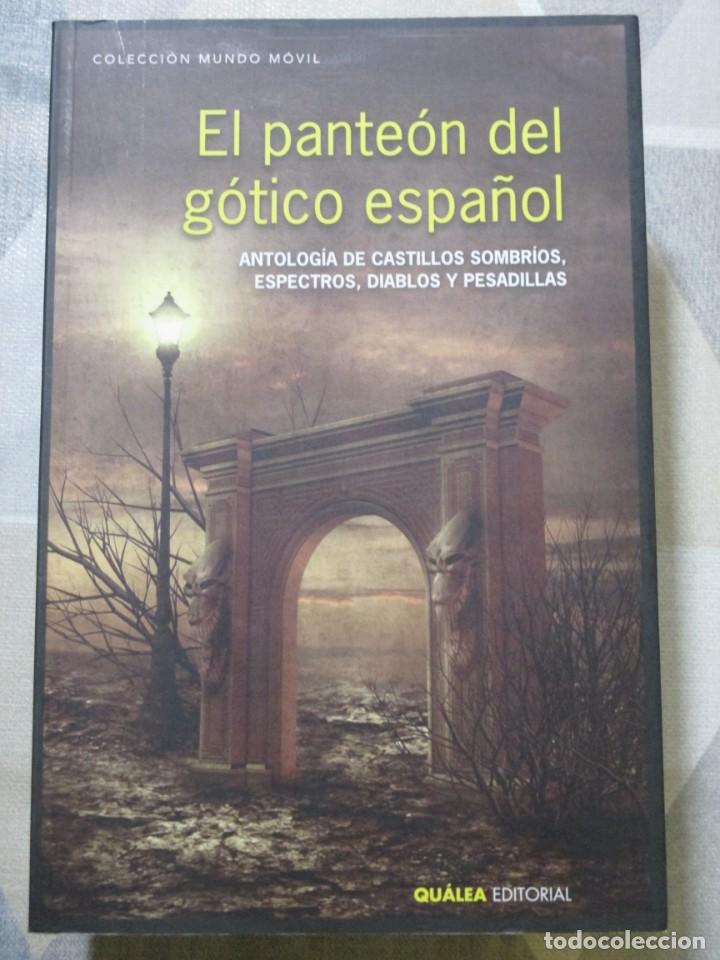 Libros de segunda mano: ANTOLOGIA, EL PANTEON GOTICO ESPA&Ntilde;OL (CASTILLOS SOMBRIOS, ESPECTROS, DIABLOS Y PESADILLAS) TERROR