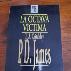 Libros de segunda mano: LA OCTAVA VÍCTIMA, P.D.JAMES EDICIONES B. Lote 248243000
