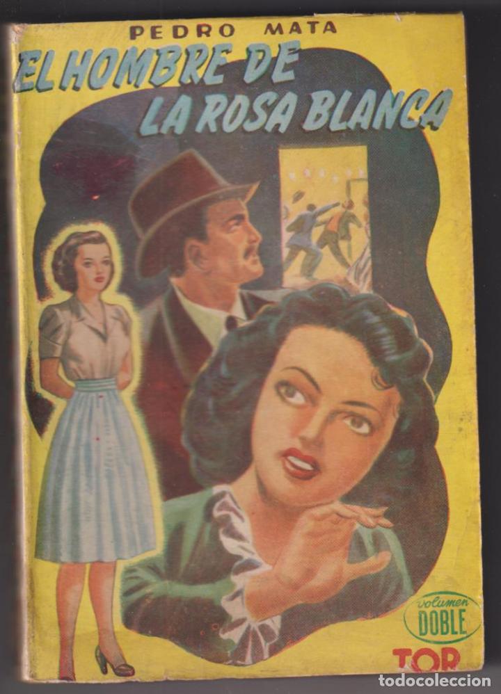 Libri di seconda mano: El Hombre de la Rosa Blanca por Pedro mata. Volumen doble. Tomos I y II. Tor 1948