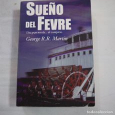 Libros de segunda mano: SUEÑO DEL FEVRE. UNA GRAN NOVELA… DE VÁMPIROS - GEORGE R.R. MARTIN - EDITORIAL ACERVO - 1982. Lote 251021575