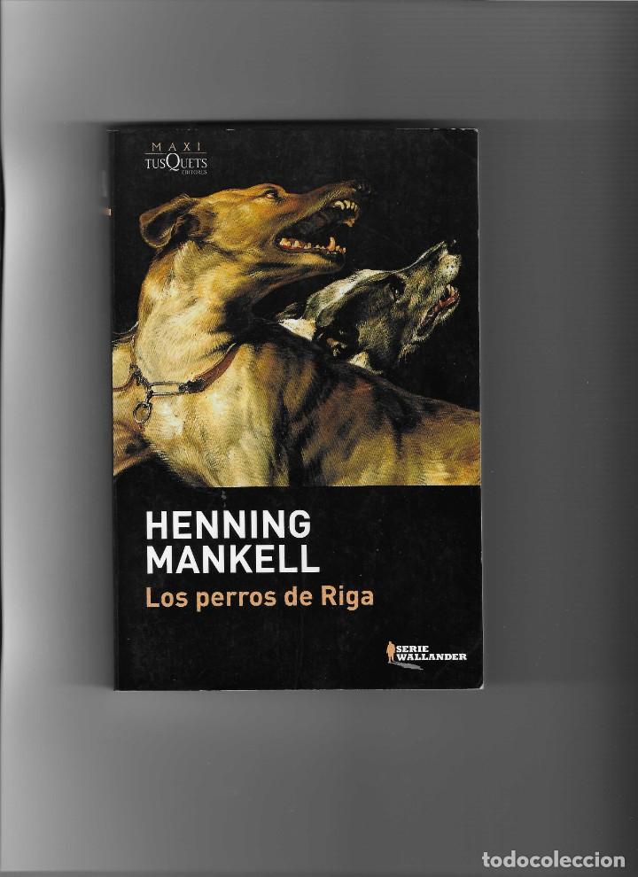 Libros de segunda mano: HENNING MANKELL. LOS PERROS DE RIGA - Foto 1
