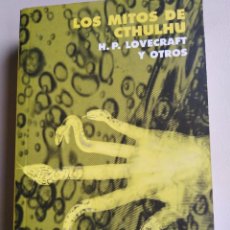 Libros de segunda mano: LOS MITOS DE CTHULHU . H.P. LOVECRAFT Y OTROS. Lote 255488445